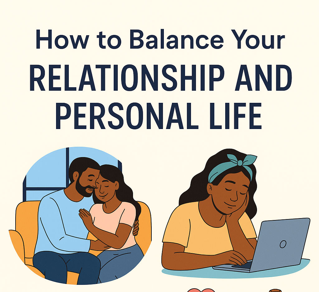 How to Balance Your Relationship and Personal Life
